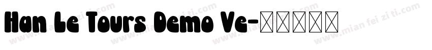 Han Le Tours Demo Ve字体转换
